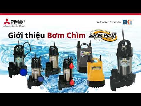  [MEVN SuperPump Video Series] Giới thiệu Bơm Chìm của Mitsubishi Electric Việt Nam